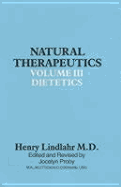 Natural Therapeutics Volume III: Natural Dietetics