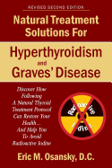 Natural Treatment Solutions for Hyperthyroidism and Graves' Disease 2nd Edition