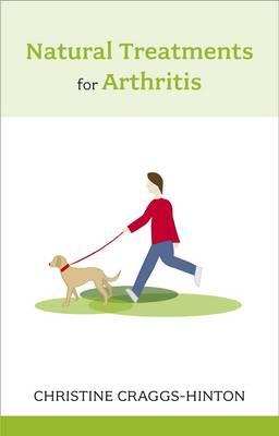 Natural Treatments for Arthritis - Craggs-Hinton, Christine