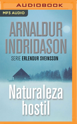 Naturaleza Hostil (Narraci?n En Castellano) - Indridason, Arnaldur, and Jordan, Julio (Read by)