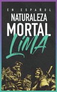 Naturaleza Mortal: Lima