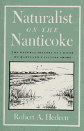 Naturalist on the Nanticoke: The Natural History of a River on Maryland's Eastern Shore