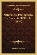 Naturalistic Photography for Students of the Art (1889)