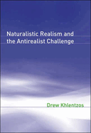 Naturalistic Realism and the Antirealist Challenge