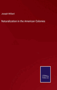 Naturalization in the American Colonies