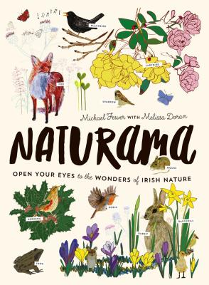 Naturama: Open Your Eyes to the Wonders of Irish Nature - Fewer, Michael