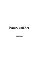 Nature and Art - Inchbald, Elizabeth, Mrs.