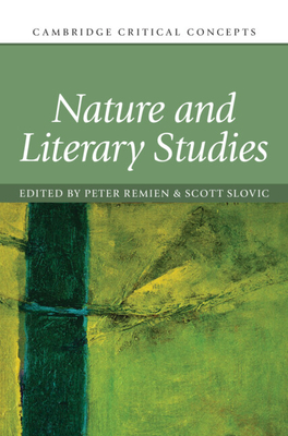 Nature and Literary Studies - Remien, Peter (Editor), and Slovic, Scott (Editor)