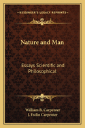 Nature and Man: Essays Scientific and Philosophical