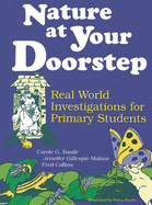 Nature at Your Doorstep: Real World Investigations