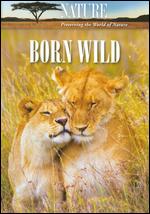 Nature: Born Wild - 