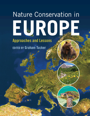 Nature Conservation in Europe - Tucker, Graham (Editor)