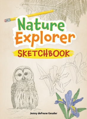Nature Explorer Sketchbook - Geuder, Jenny Defouw