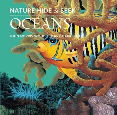 Nature Hide and Seek: Oceans - Wood, John Norris, and Harrison, Mark