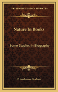 Nature In Books: Some Studies In Biography