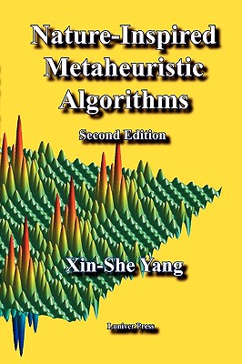 Nature-Inspired Metaheuristic Algorithms: Second Edition - Yang, Xin-She