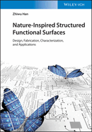 Nature-Inspired Structured Functional Surfaces: Design, Fabrication, Characterization, and Applications