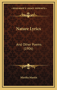Nature Lyrics: And Other Poems (1906)