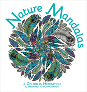 Nature Mandalas Coloring: A Coloring Meditation