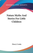 Nature Myths And Stories For Little Children