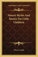 Nature Myths And Stories For Little Children