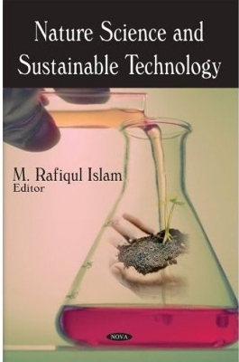 Nature Science and Sustainable Technology - Islam, M Rafiqul, Dr.