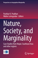 Nature, Society, and Marginality: Case Studies from Nepal, Southeast Asia and other regions