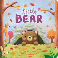 Nature Stories: Little Bear-Discover an Amazing Story from the Natural World: Padded Board Book