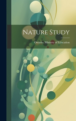 Nature Study - Ontario Ministry of Education (Creator)