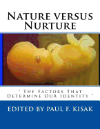 Nature versus Nurture: " The Factors That Determine Our Identity "