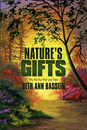 Nature's Gifts: Why We Must Not Lose Them