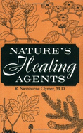 Nature's Healing Agents - Clymer, R Swinburne