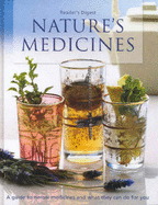 Nature's Medicines: A Complete Guide to Herbal Medicines and How You Can Use Them