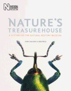 Nature's Treasurehouse: A History of the Natural History Museum