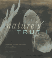 Nature's Truth: Photography, Painting, and Science in Victorian Britain