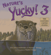 Nature's Yucky! 3: The Eastern United States
