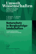 Naturschutz in Bergbaufolgelandschaften: Landschaftsanalyse Und Leitbildentwicklung