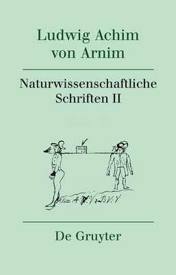 Naturwissenschaftliche Schriften II - Burwick, Roswitha (Editor)