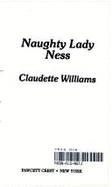 Naughty Lady Ness - Williams, Claudette
