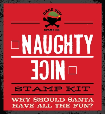 Naughty or Nice Stamp Kit - Dare You Stamp Co