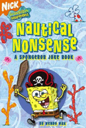 Nautical Nonsense: A Spongebob Joke Book
