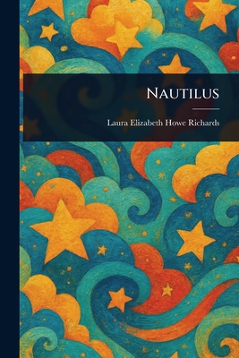 Nautilus - Richards, Laura Elizabeth Howe
