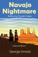 Navajo Nightmare: Before the Thunder Sleeps