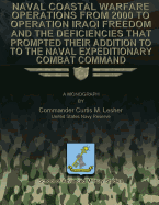 Naval Coastal Warfare Operations From 2000 to Operation Iraqi Freedom and the Deficiencies That Prompted Their Addition to the Naval Expeditionary Combat Command