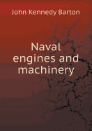 Naval Engines and Machinery