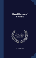 Naval Heroes of Holland