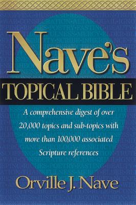 Nave's Topical Bible-KJV - Nave, Orville J