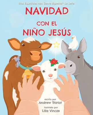 Navidad con el Nio Jess - Thiriot, Andrew, and Vincze, Lilla (Illustrator)