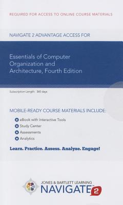 Navigate 2 Advantage Access for Essentials of Computer Organization and Architecture - Null, Linda, and Lobur, Julia