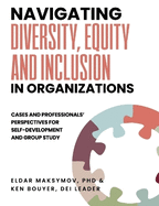 Navigating Diversity, Equity, and Inclusion in Organizations